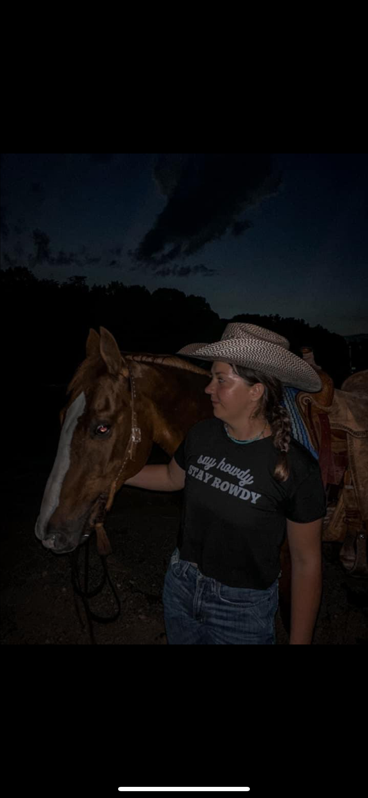 SAY HOWDY STAY ROWDY