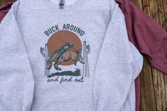 BUCK AROUND AND FIND OUT